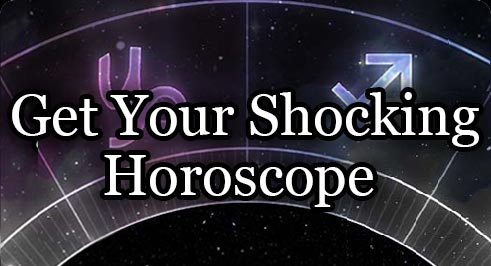 Get Your Shocking Horoscope 